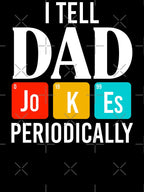 I tell dad Jokes periodically Shirt. Father's day Shirt. Funny Dad joke Shirt. Best Dad Sticker. Gift for Father. Funny Husband Shirt. Gift for him. Dad life Shirt. by Aknarin Thika