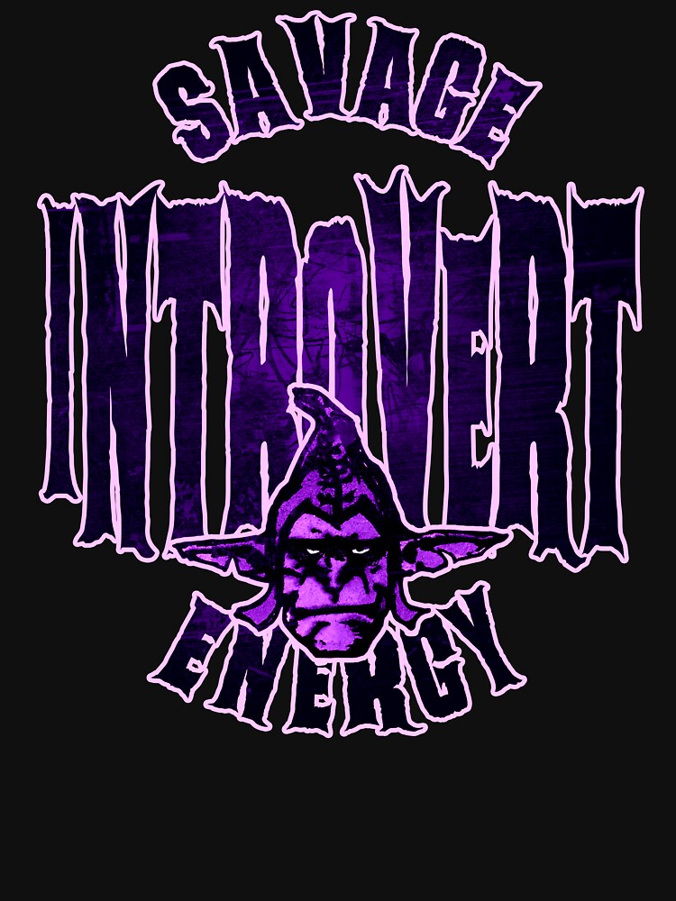 Savage Introvert Energy – Quiet but Savage Mood Badge Design by AreKreative Unisex T-shirt, Sweatshirt, Hoodie, Long Sleeve Tee