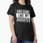 Awesome Like My Daughter Shirt. Funny Dad joke Shirt. Father's day Shirt. Funny Dad Sticker. Dad Socks. Gift for Father. Funny Husband Shirt. Gift for him. Papa Shirt. by Aknarin Thika