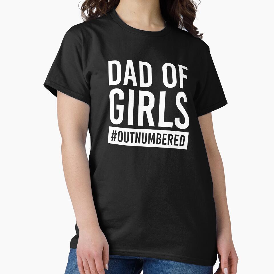 Dad of girls Shirt. Funny Dad joke Shirt. Father's day Shirt. Funny Dad Sticker. Dad Socks. Gift for Father. Funny Husband Shirt. Gift for him. Papa Shirt. by Aknarin Thika
