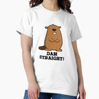 Dam Straight Cute Sassy Beaver Pun by punnybone Unisex T-shirt, Sweatshirt, Hoodie, Long Sleeve Tee